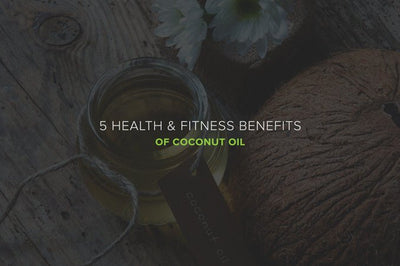 5 Health & Fitness Benefits of Coconut Oil