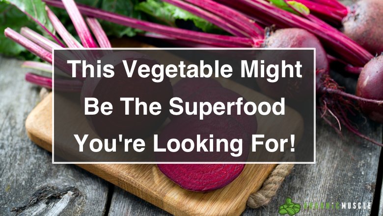 This Vegetable Might Be The Superfood You're Looking For! - Organic Muscle Fitness Supplements